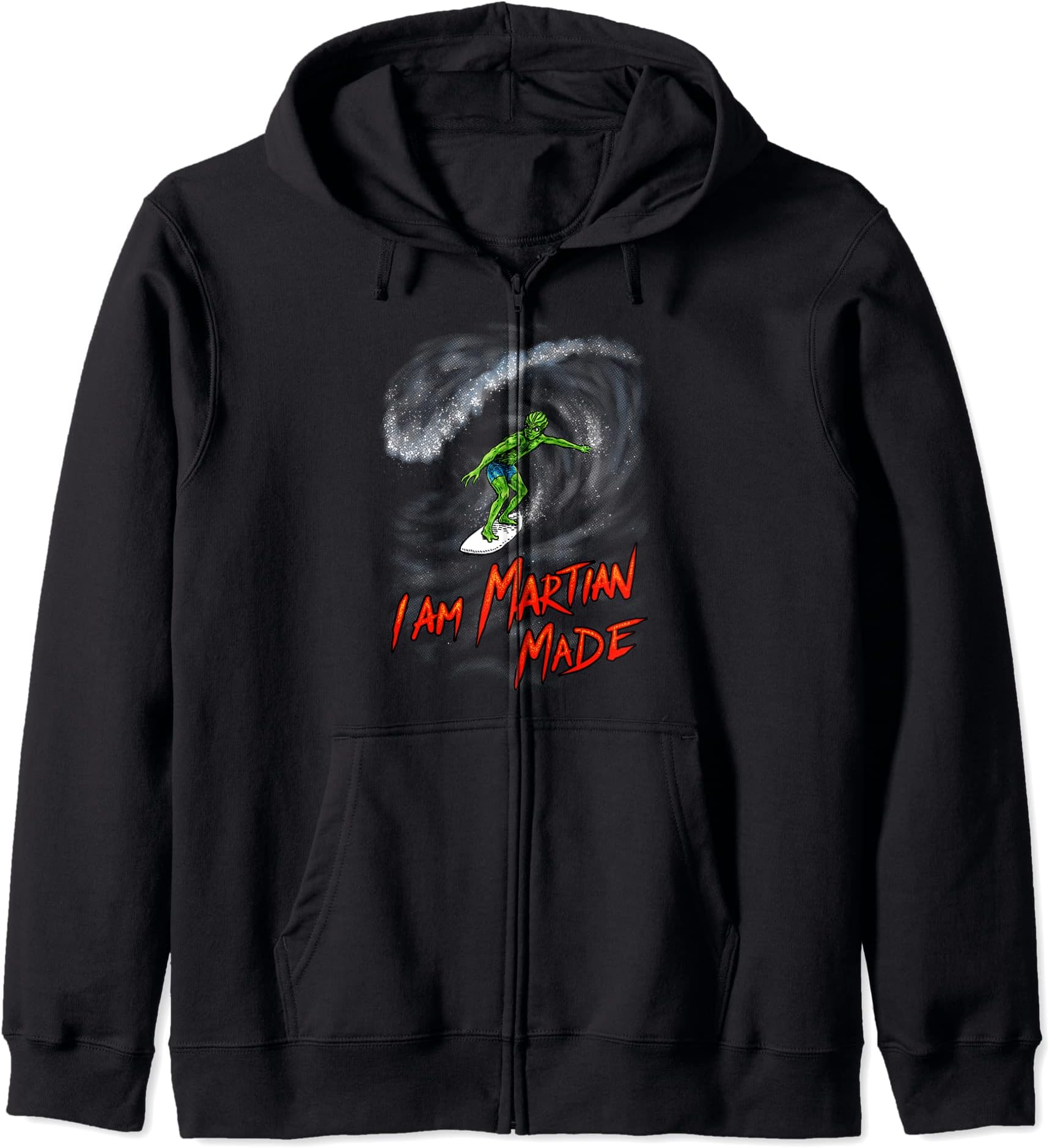 Martian Surfer - I Am Martian Made Zip Hoodie