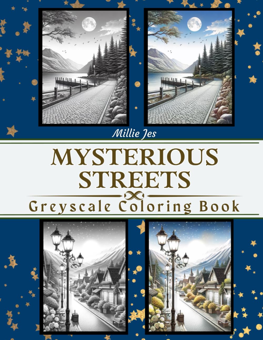Mysterious Streets: Greyscale Landscapes Coloring book for for Adults for Relaxation and Stress Relief (Greyscale Landscape Coloring for Relaxation)
