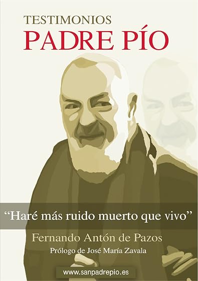 Padre Pío: Haré más ruido muerto que vivo