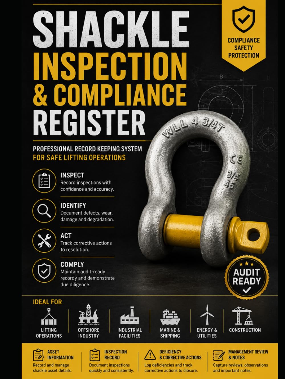 SHACKLE INSPECTION: & Compliance Register Professional Record Keeping System for Shackle Inspection, Certification Tracking, Deficiency Management, ... Lifting Equipment Safety & Audit Readiness