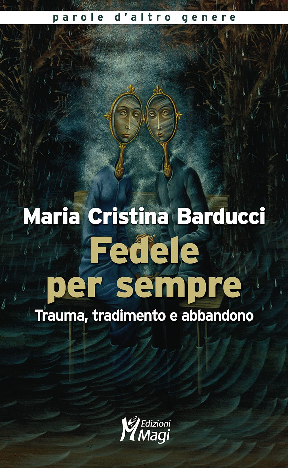 Fedele Per Sempre. Trauma, Tradimento E Abbandono - 4