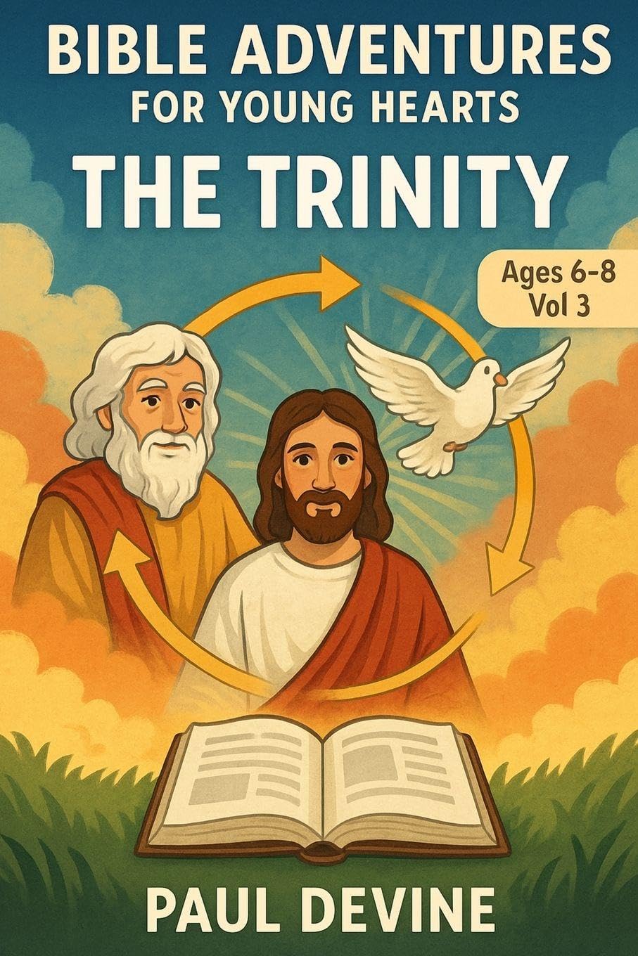 Bible Adventures for Young Hearts (Vol 3): The Trinity: 1