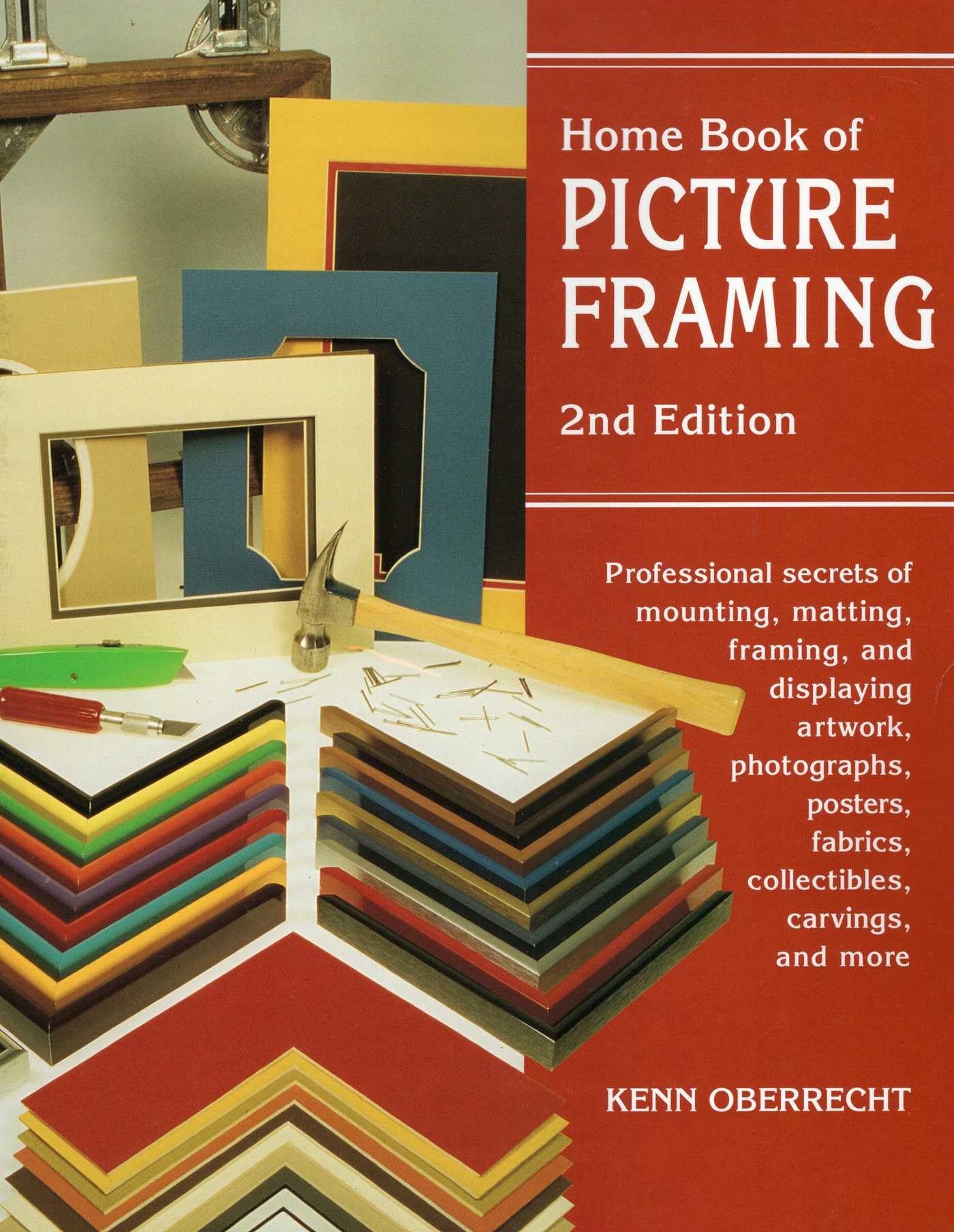Home Book of Picture Framing, 2nd Edition: Professional Secrets of Mounting, M,