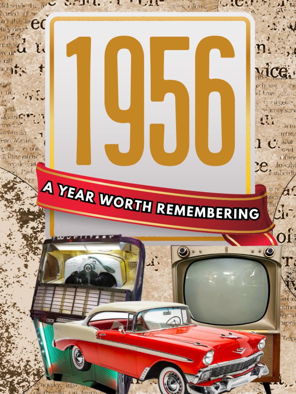 1956: A Year Worth Remembering: Life & everyday routines in America & around the world