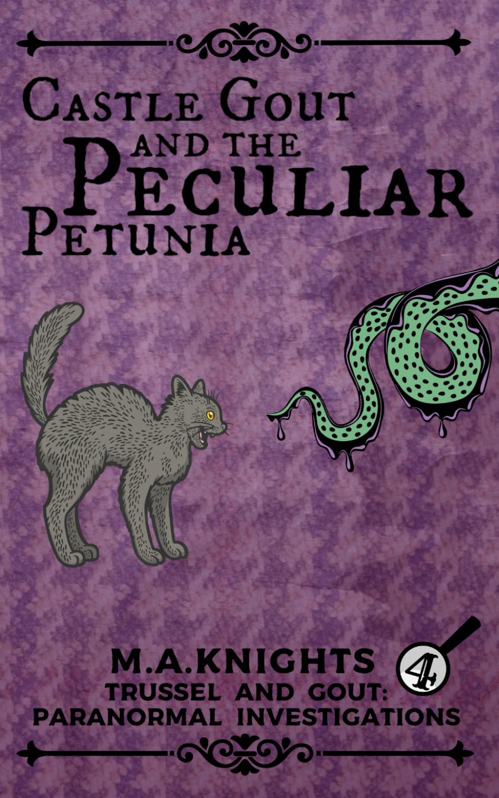Castle Gout and the Peculiar Petunia: Trussel and Gout: Paranormal Investigations No. 4