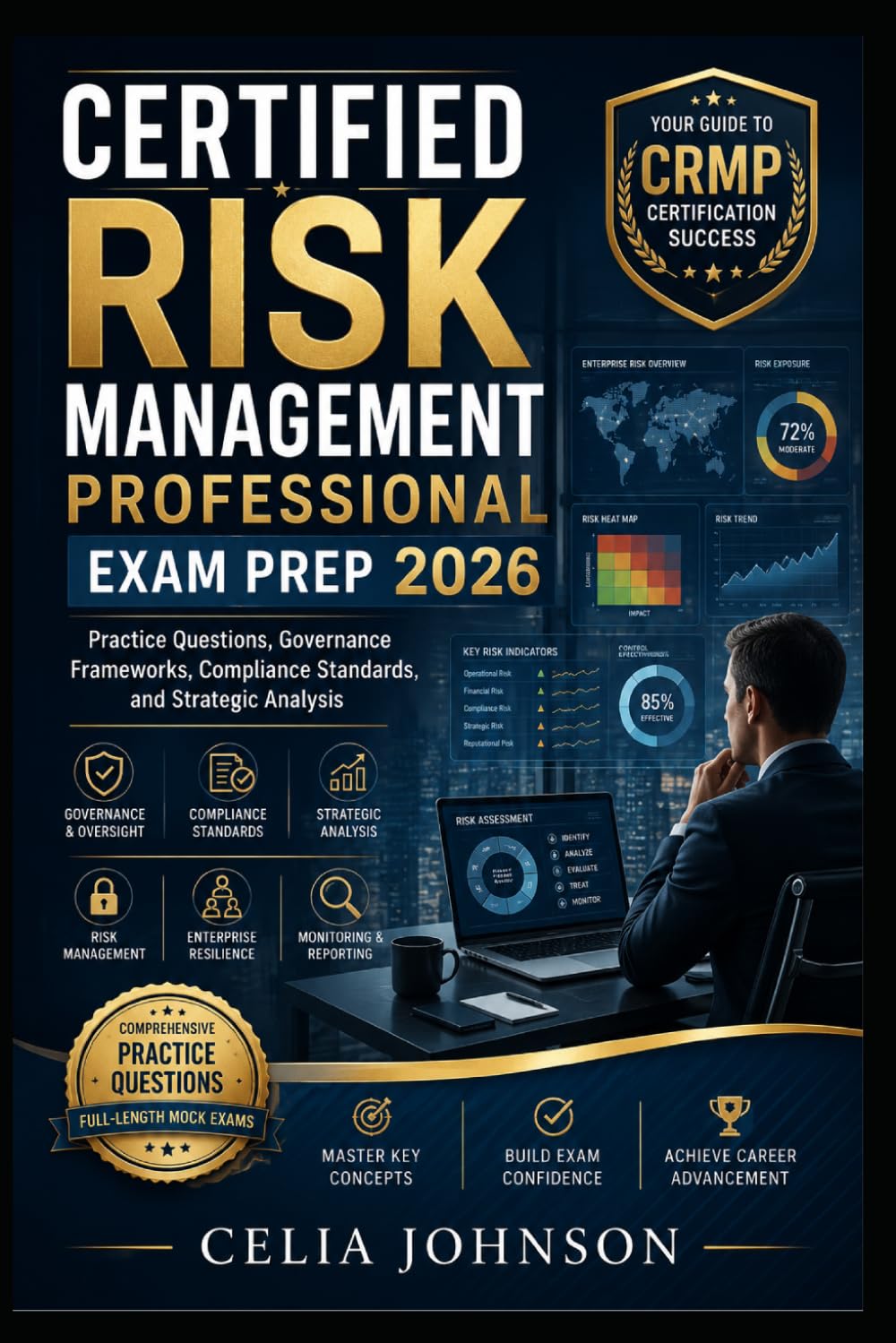 Certified Risk Management Professional Exam Prep 2026: Practice Questions, Governance Frameworks, Compliance Standards, and Strategic Analysis