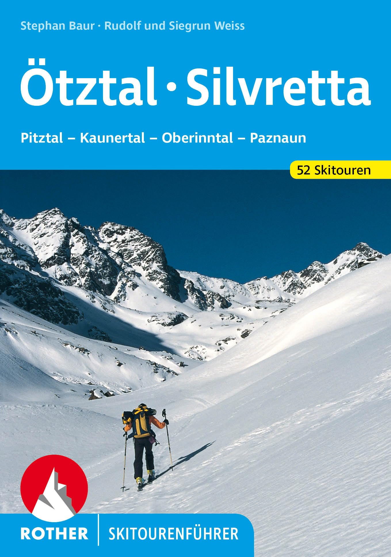 Ötztal - Silvretta: Pitztal - Kauertal - Oberinntal - Paznaun. 52 Skitouren mit GPS-Tracks (Rother Skitourenführer)