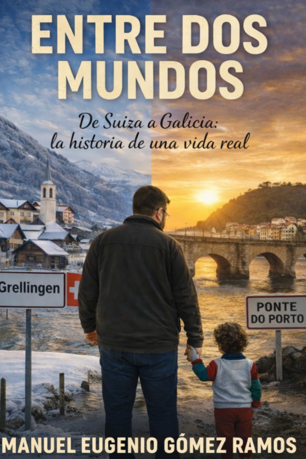 Entre dos mundos: De Suiza a Galicia: la historia de una vida real
