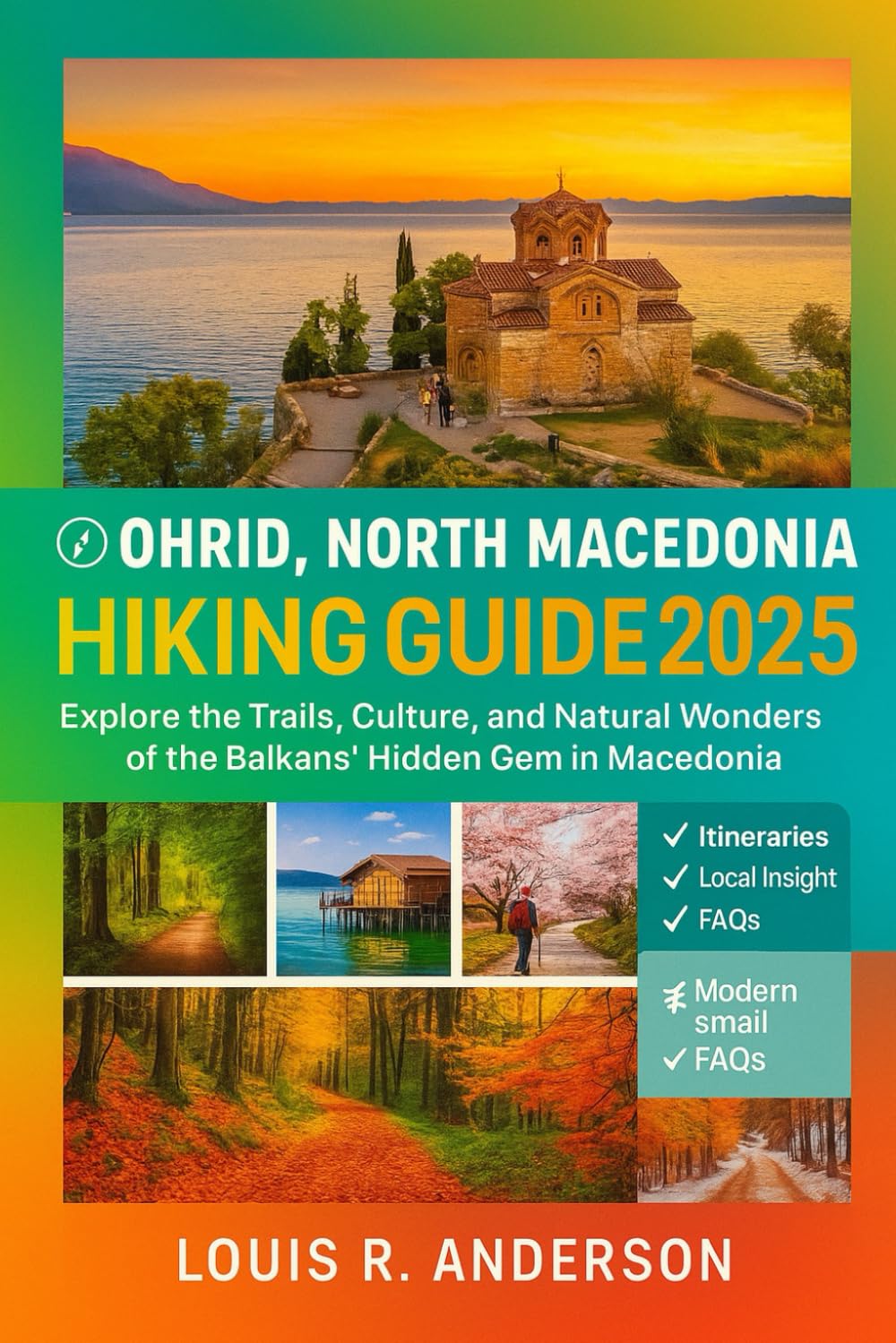 Ohrid North Macedonia Hiking Guide 2025: Explore the Trails, Culture, and Natural Wonders of the Balkans’ Hidden Gem in Macedonia