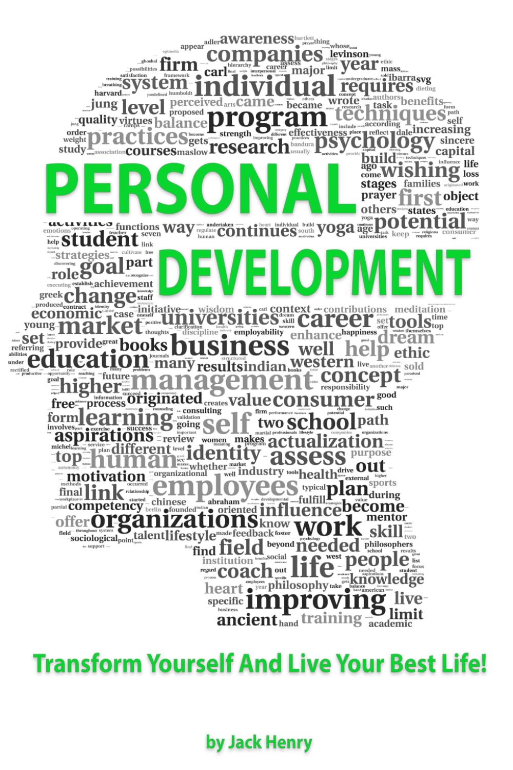 Personal Development: Transform Yourself And Live Your Best Life!