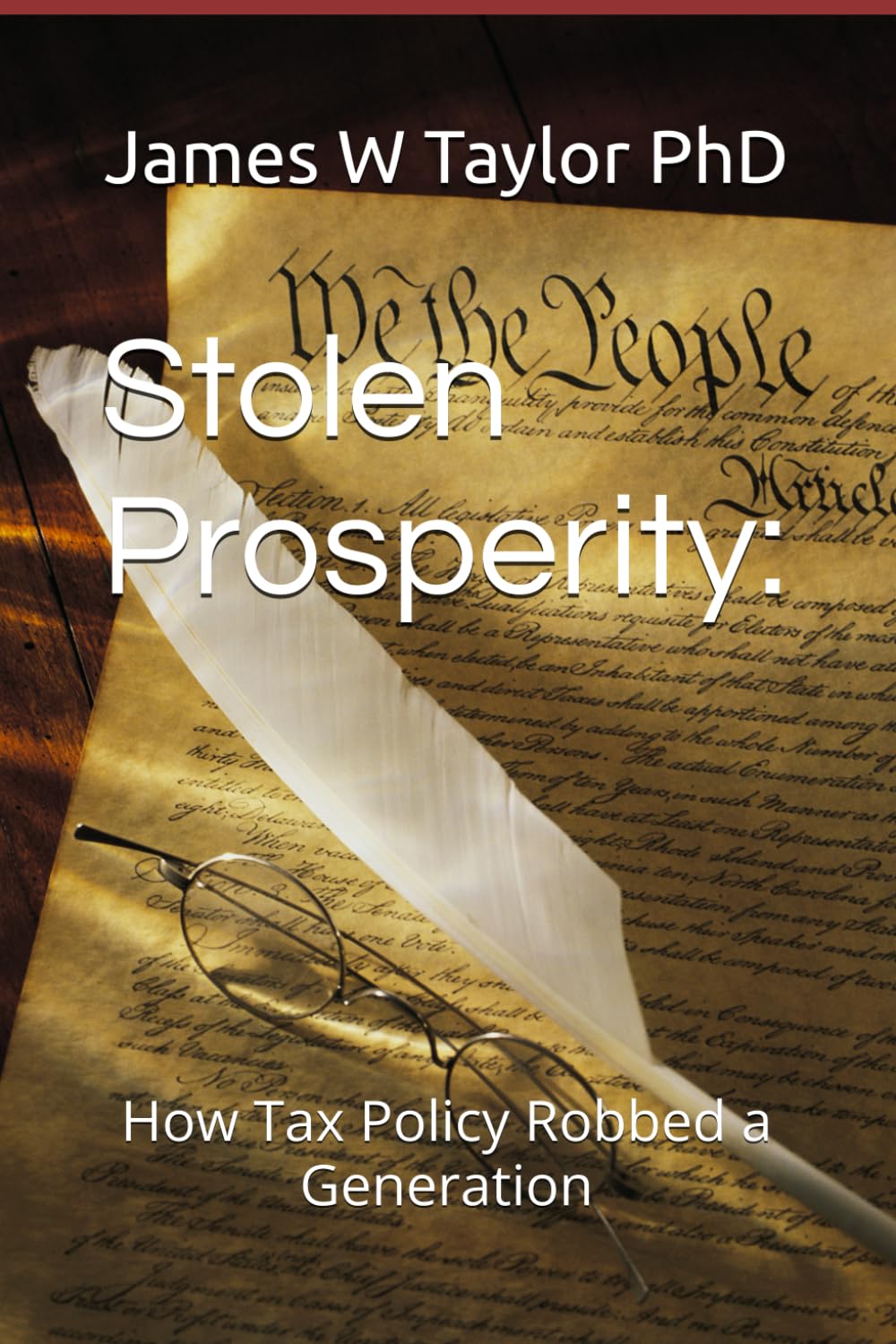 Stolen Prosperity:: How Tax Policy Robbed a Generation