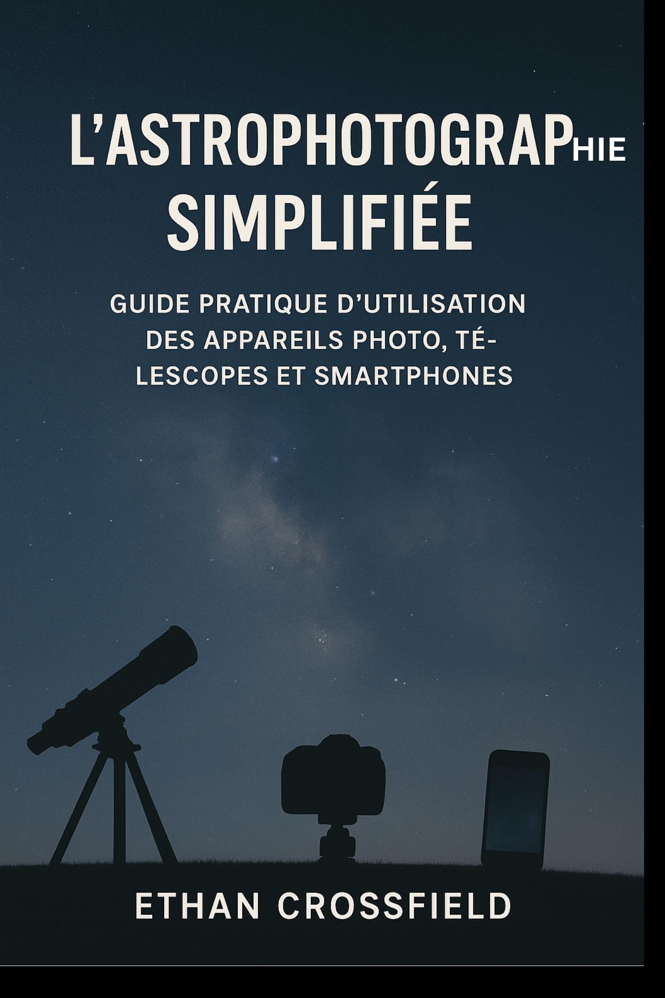 Astrophotographie simplifiée guide pour éviter les photos floues