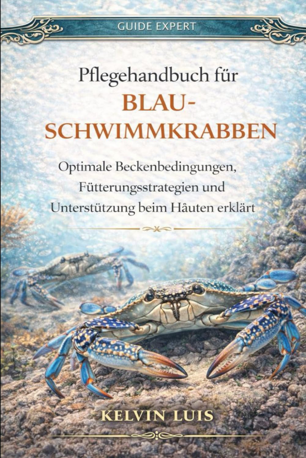 PFLEGEHANDBUCH FÜR BLAU-SCHWIMMKRABBEN: Optimale Beckenbedingungen, Fütterungsstrategien und Unterstützung beim Häuten erklärt