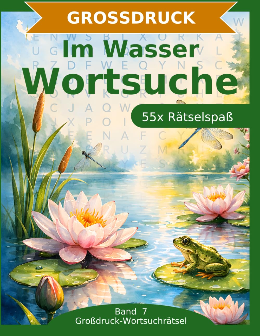 Im Wasser Wortsuche: Großdruck-Rätselbuch: 55 Wortsuchrätsel mit extra großer Schrift | Gehirnjogging rund ums Wasser | Geschenkidee für Oma & Opa (Großdruck-Wortsuchrätsel)