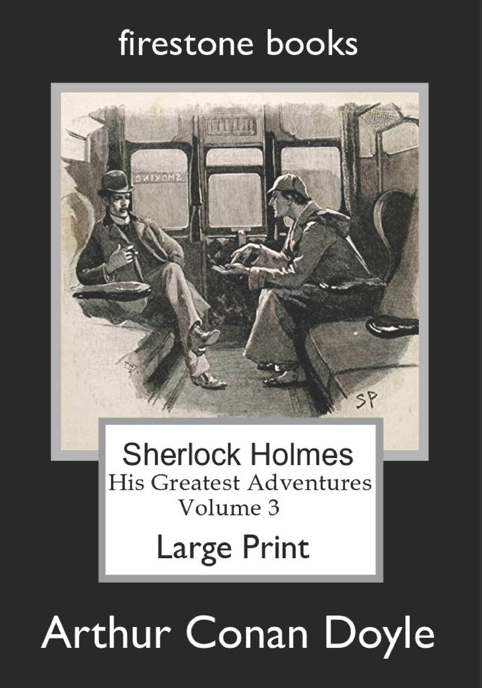 Sherlock Holmes Large Print: His Greatest Adventures Volume 3