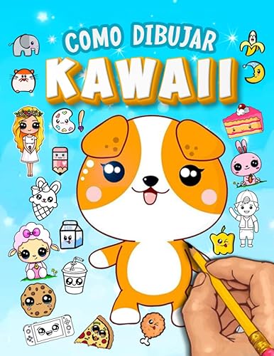 Cómo dibujar kawaii: Aprende a dibujar kawaii paso a paso | Dibujar animales súper lindos y objetos, flores, comida, criaturas mágicas y más!
