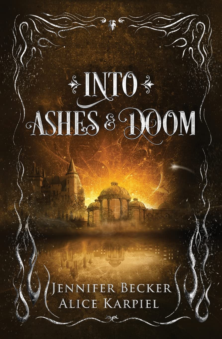 Into Ashes And Doom: 2 (Through Fire and Ruin)