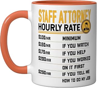 Staff Attorney Hourly Rate - Funny Staff Lawyer Advocate Law Ceramic Mug, Orange/White