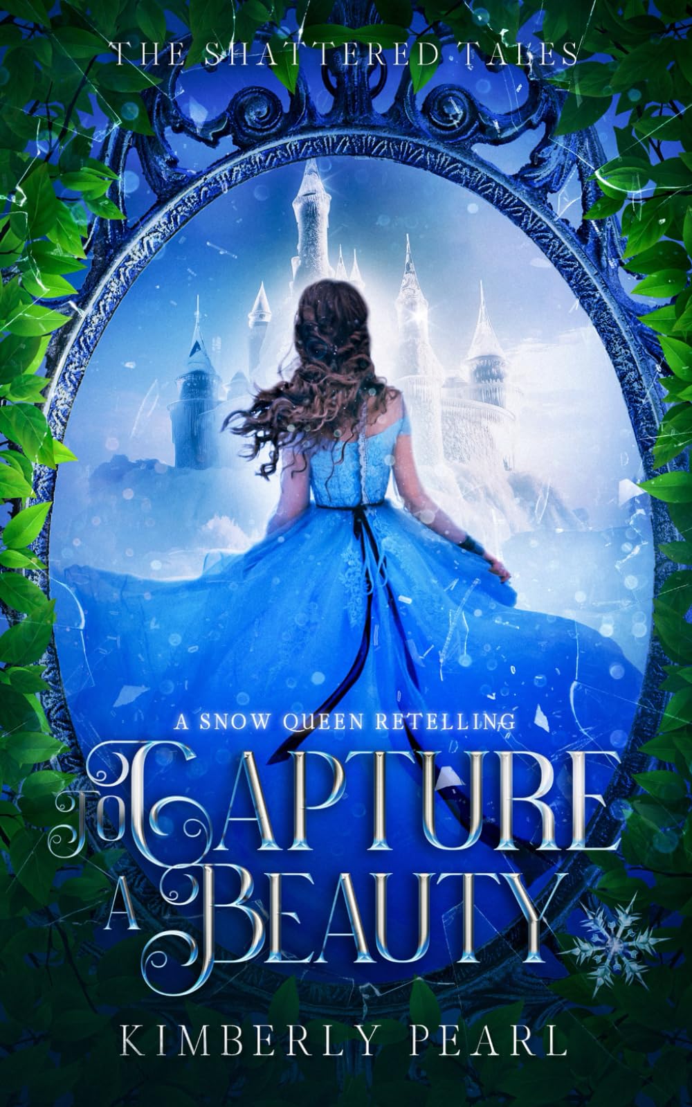 To Capture a Beauty: A Snow Queen Retelling