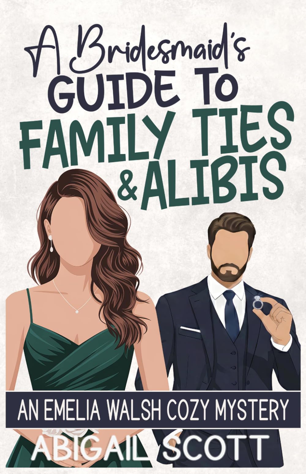 A Bridesmaid's Guide to Family Ties and Alibis: An Emelia Walsh Cozy Mystery (Emelia Walsh Sutton Cozy Mysteries)