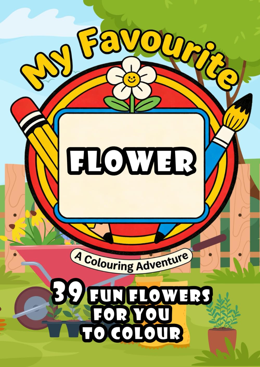 My Favourite Flower: A First Colouring Book for Toddlers Ages 1-2 (My Favourite Colouring Books)