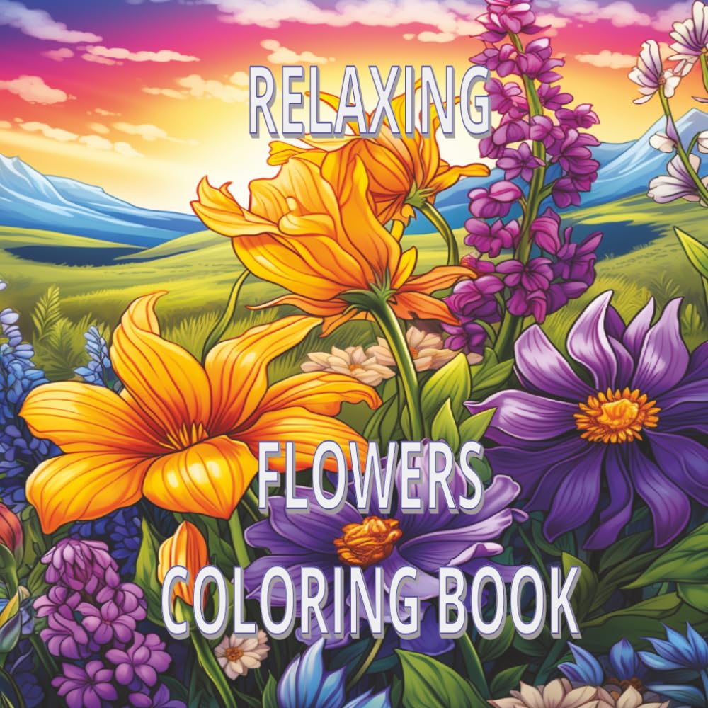 RELAXING FLOWERS COLORING BOOK