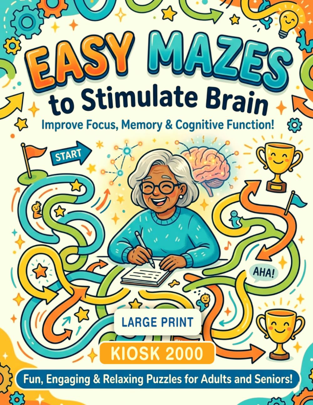 Easy Mazes to Stimulate Brain: Easy Activity for Dementia Patients. Improve focus, Memory & Cognitive Function. (Mazes for Dementia Patients) (Easy book for your Brain)