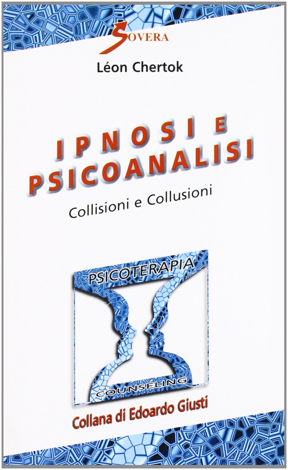 Ipnosi e psicoanalisi. Con videocassetta