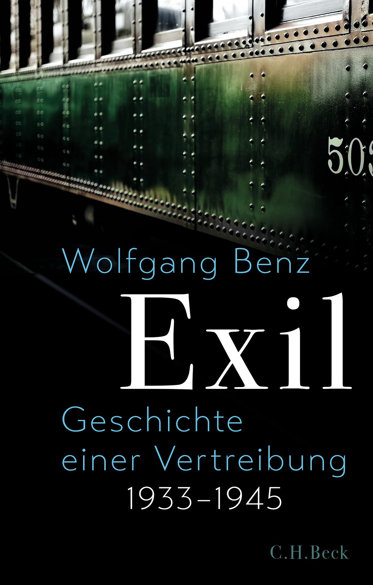 Exil: Geschichte einer Vertreibung 1933-1945