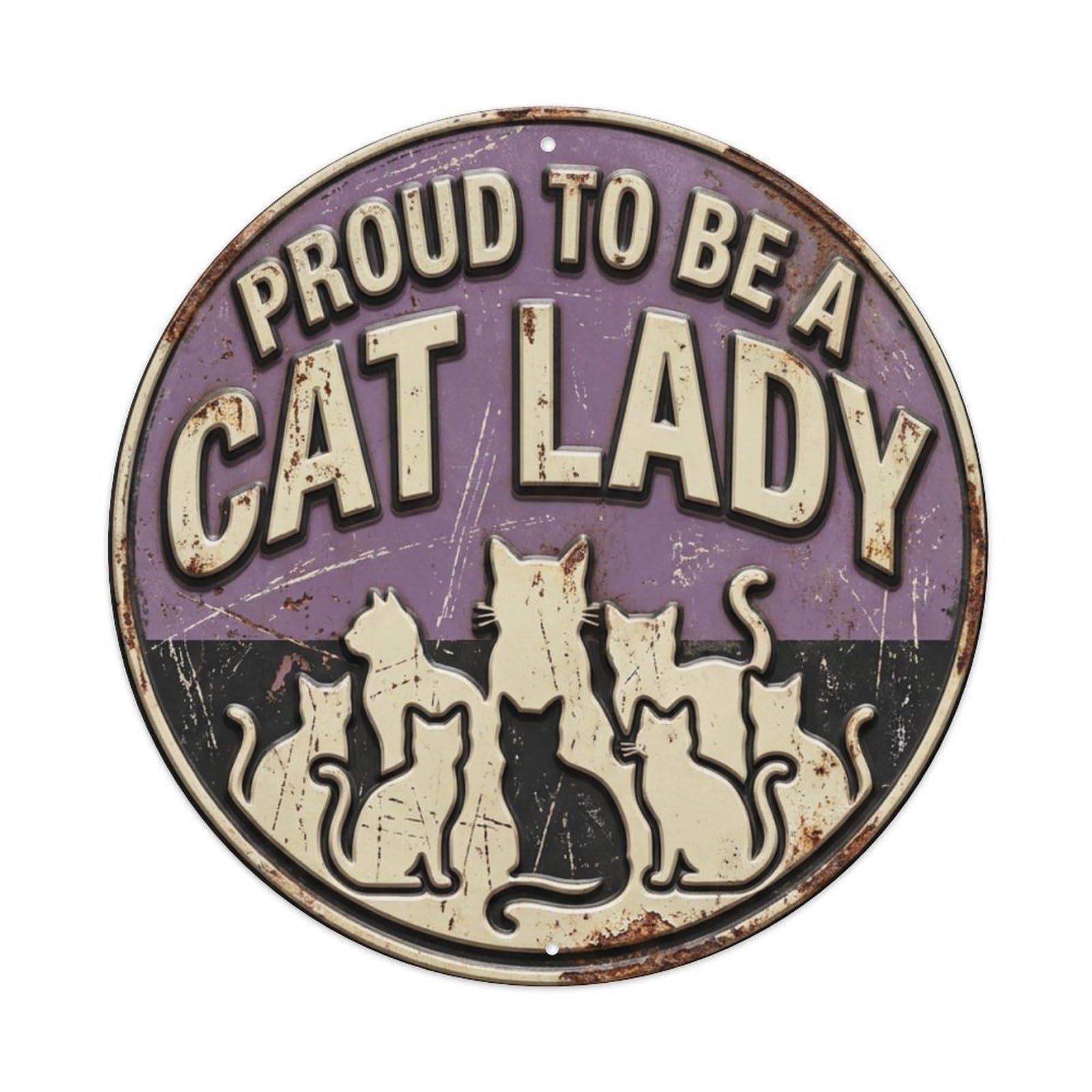 Cat Lady Proud Ornament Metal Tin Sign Plaque Wall Decor for Cafe, Club Bar, Office, Home Garden Round Metal Poster 8x8Inch