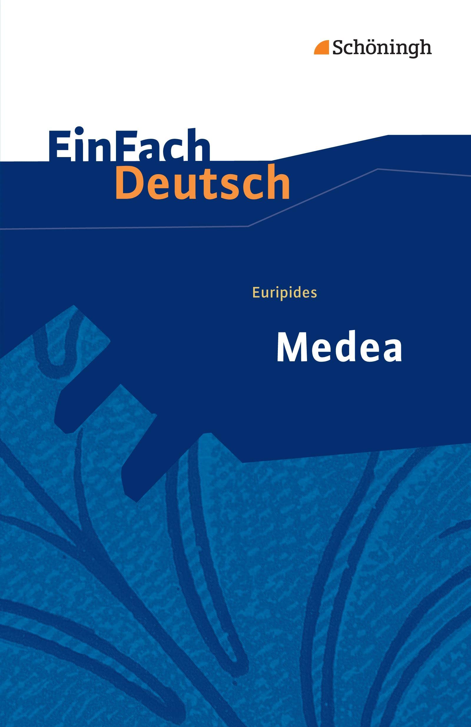 EinFach Deutsch Textausgaben: Euripides: Medea: Gymnasiale Oberstufe