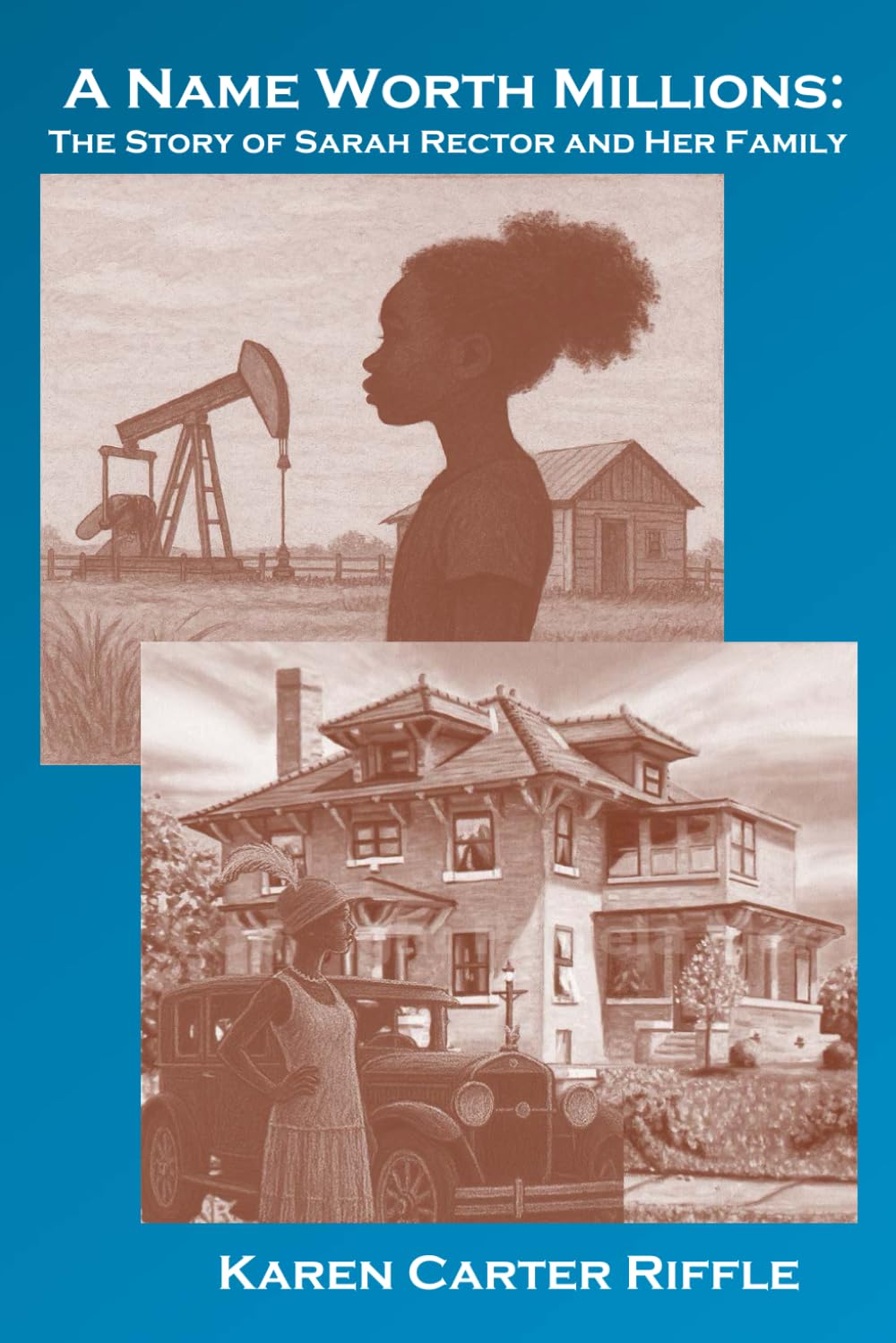A Name Worth Millions: The Story of Sarah Rector and Her Family