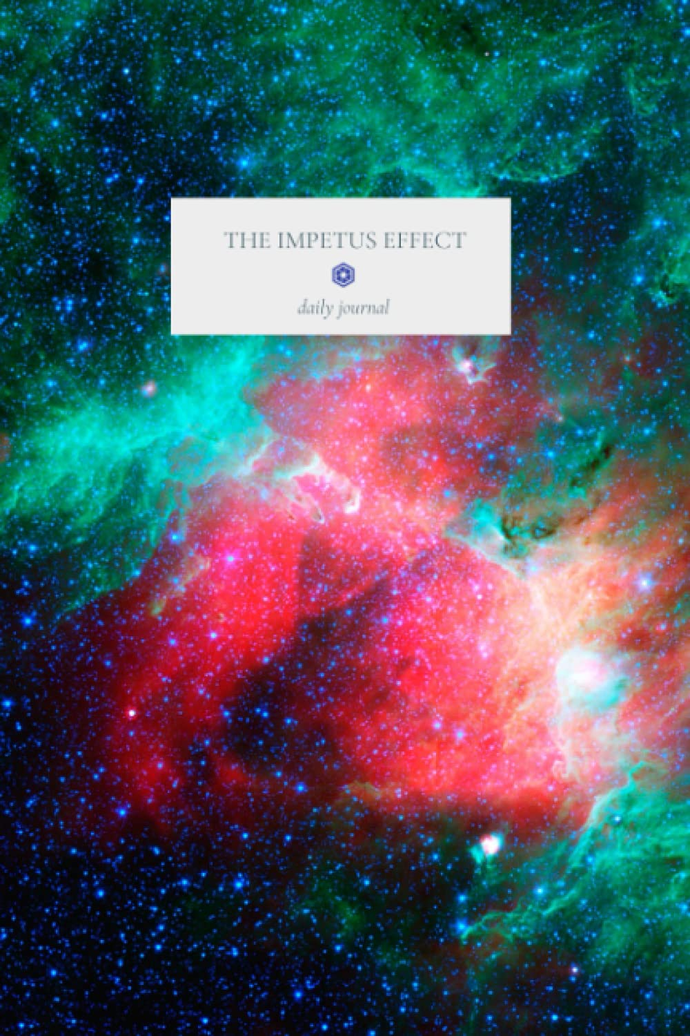 The Impetus Effect: A 6x9 Journal for Notes, Plans, Gratitude, Affirmation, Soul Therapy (with lined pages) - Cosmos Design