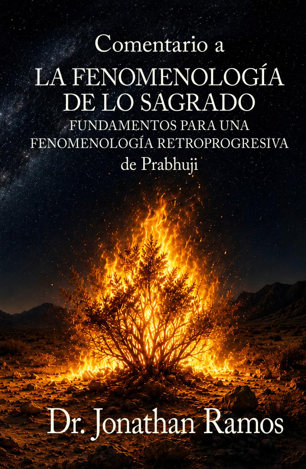 Comentario a La fenomenología de lo sagrado: Fundamentos para una Fenomenología Retroprogresiva de Prabhuji