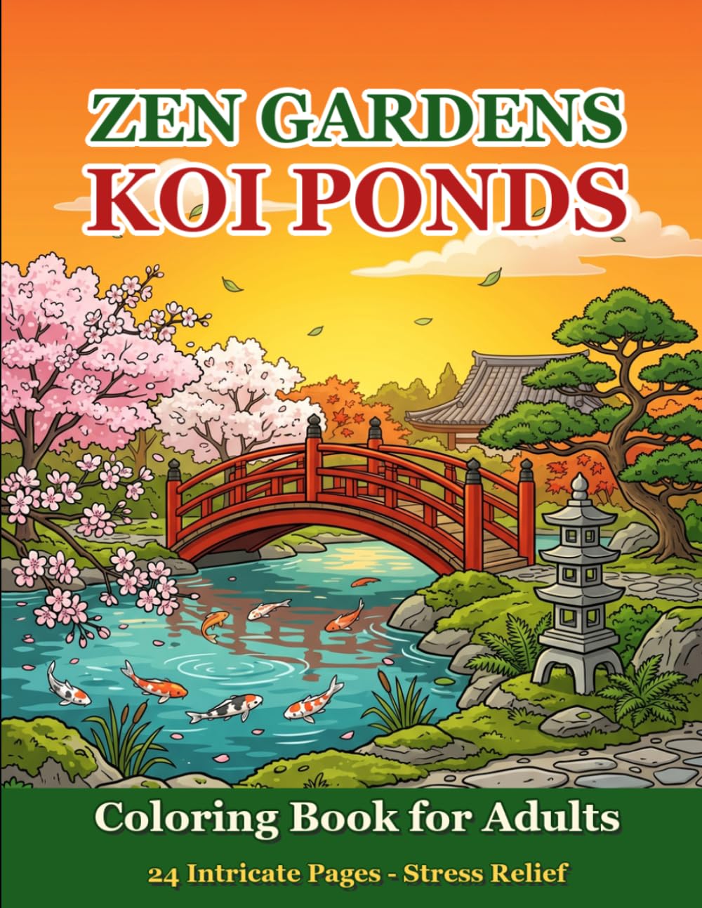 Japanese Zen Gardens & Koi Ponds Coloring Book for Adults: 24 Intricate Scenes of Japanese Stone Gardens, Koi Ponds, Bonsai Trees, and Zen Landscapes for Stress Relief
