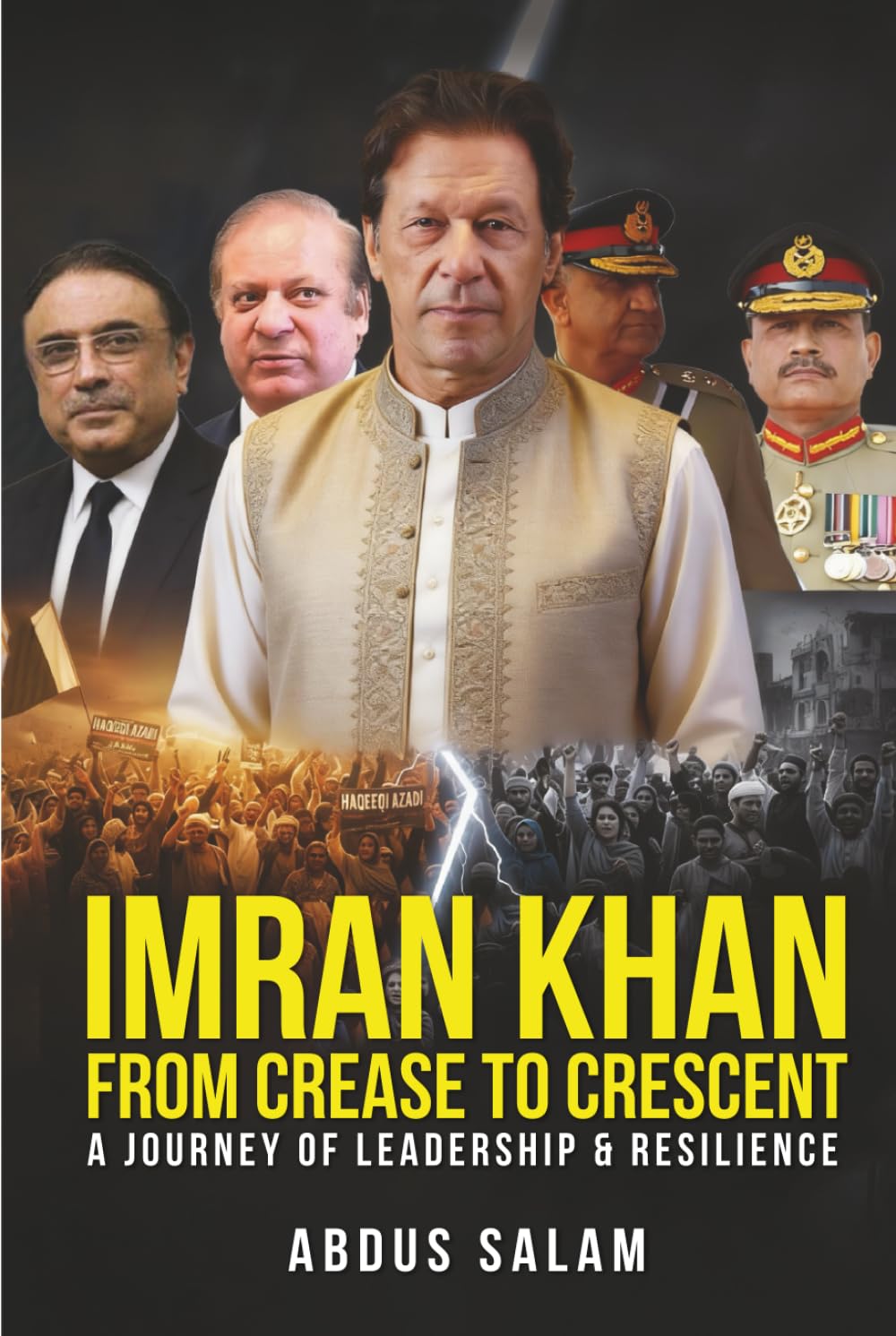 Imran Khan From Crease To Crescent: A Journey of Leadership & Resilience