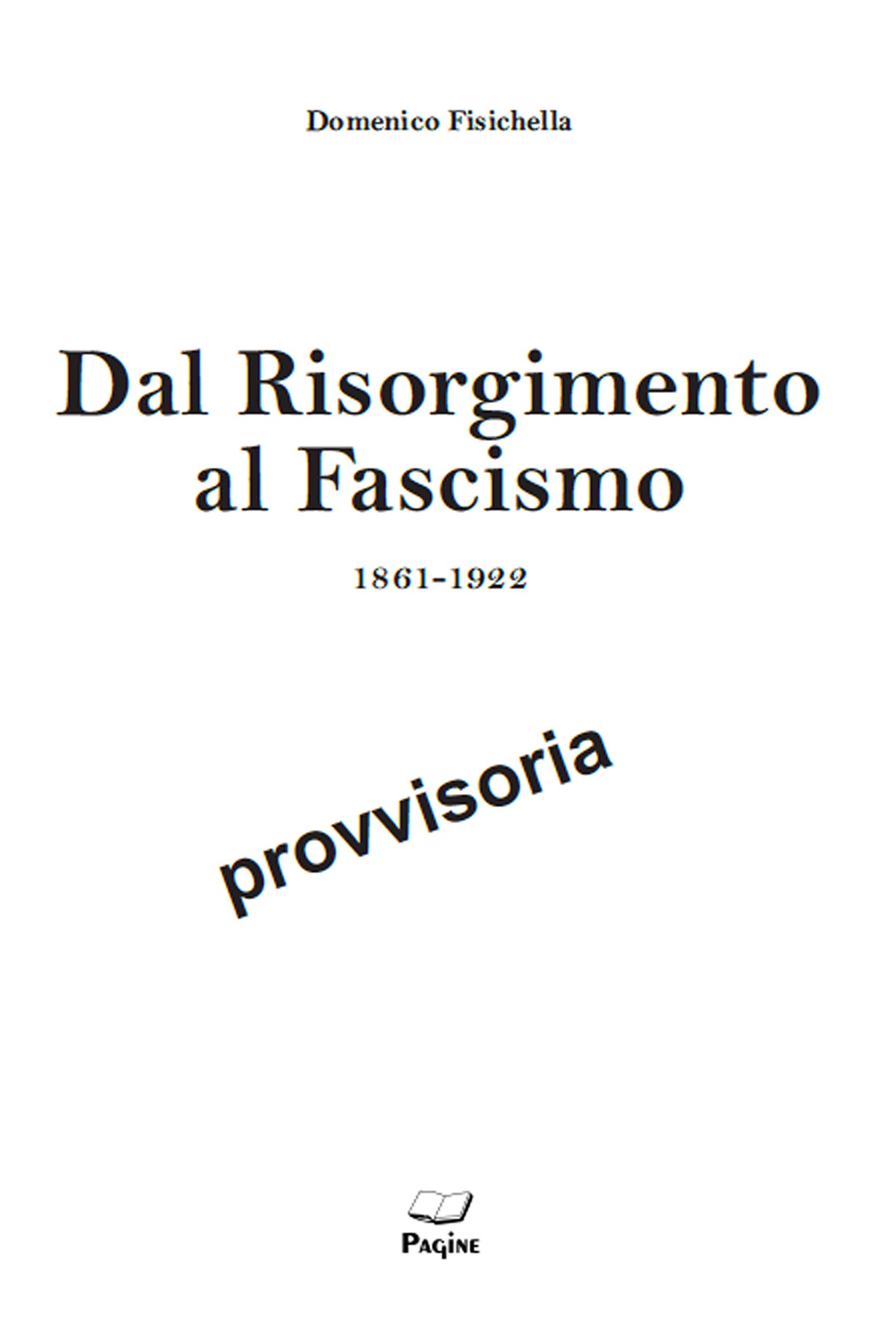 Dal Risorgimento Al Fascismo (1861-1922) - 4