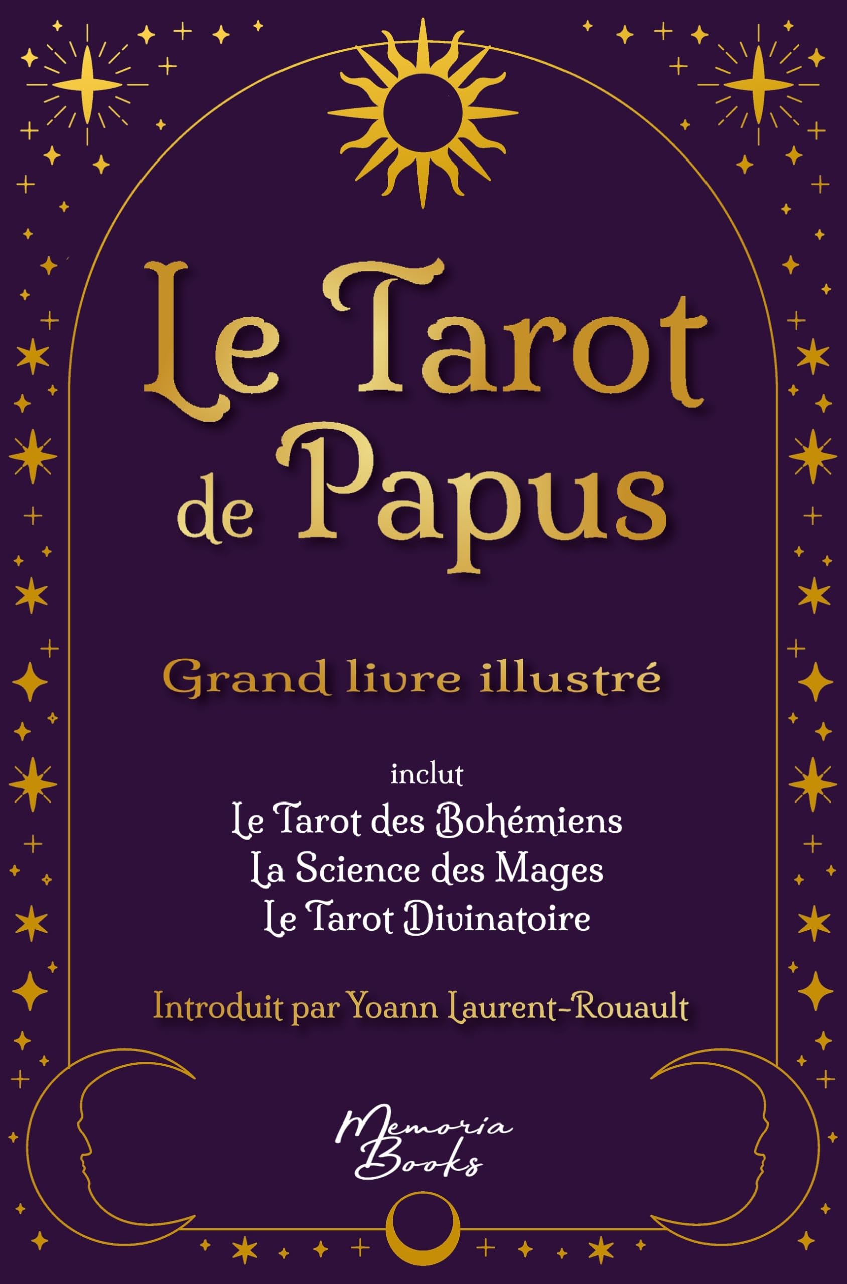 Le tarot de Papus - Grand livre illustré: La référence de l'occultisme