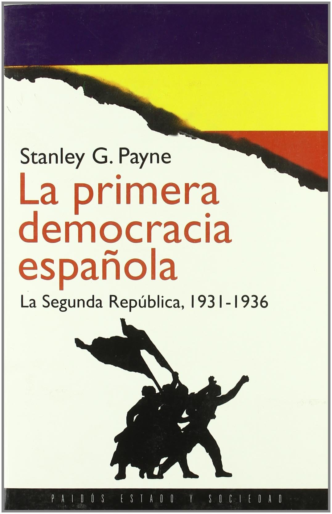 La primera democracia española: La segunda República, 1931-1936: 1 (Estado y Sociedad)