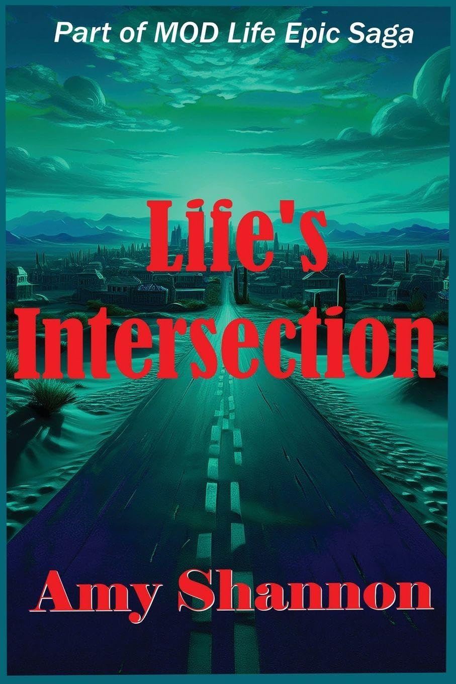 Life's Intersection: 20 (Mod Life Epic Saga)