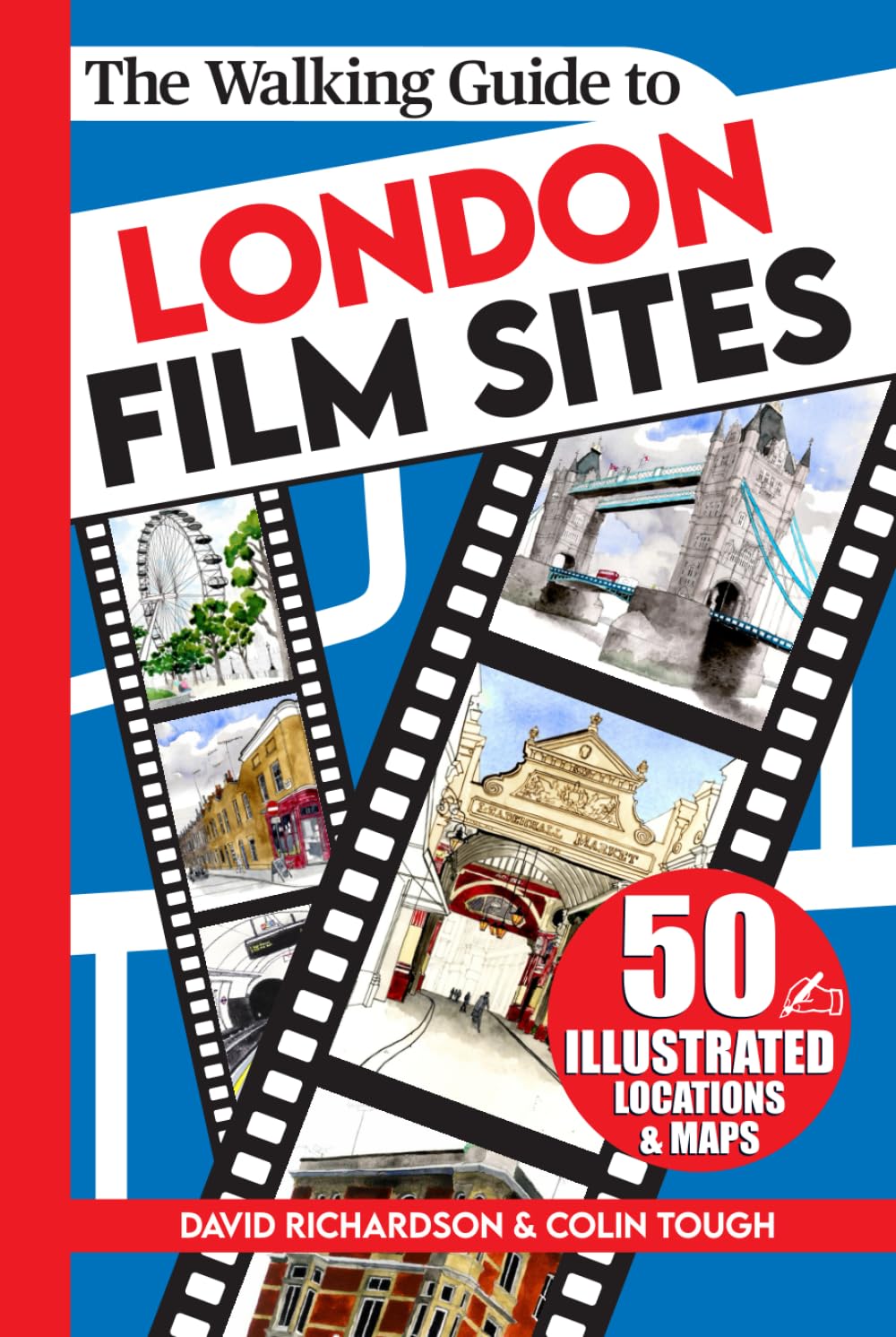 The Walking Guide to London : ne manquez aucun lieu de tournage culte