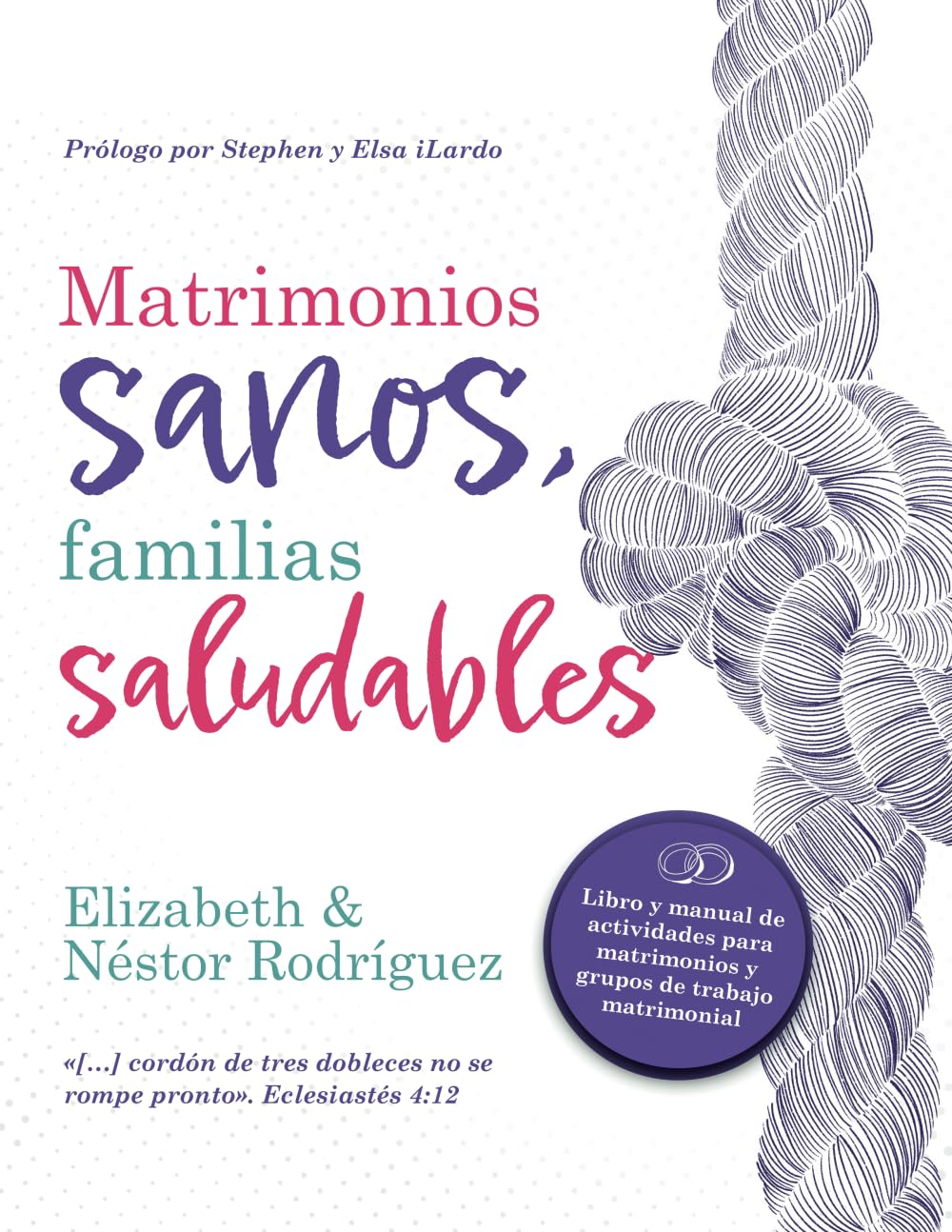 Matrimonios sanos, familias saludables (Spanish Edition)