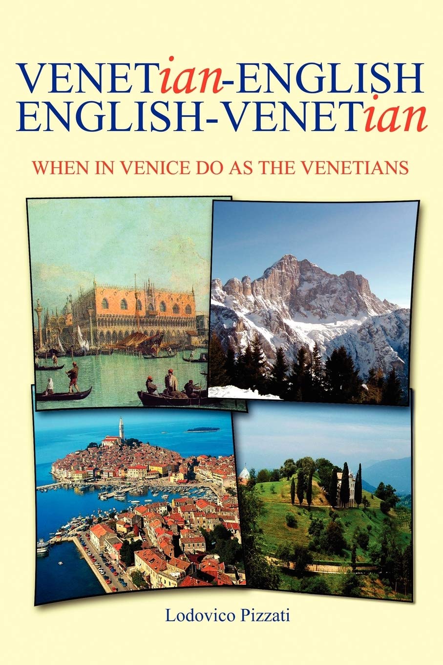 Venetian-English English-Venetian: When in Venice do as the Venetians