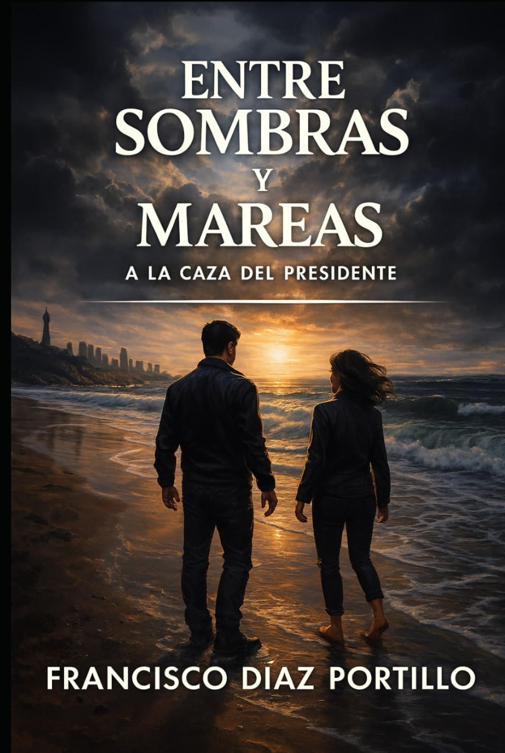 ENTRE SOMBRAS Y MAREAS a la Caza del Presidente