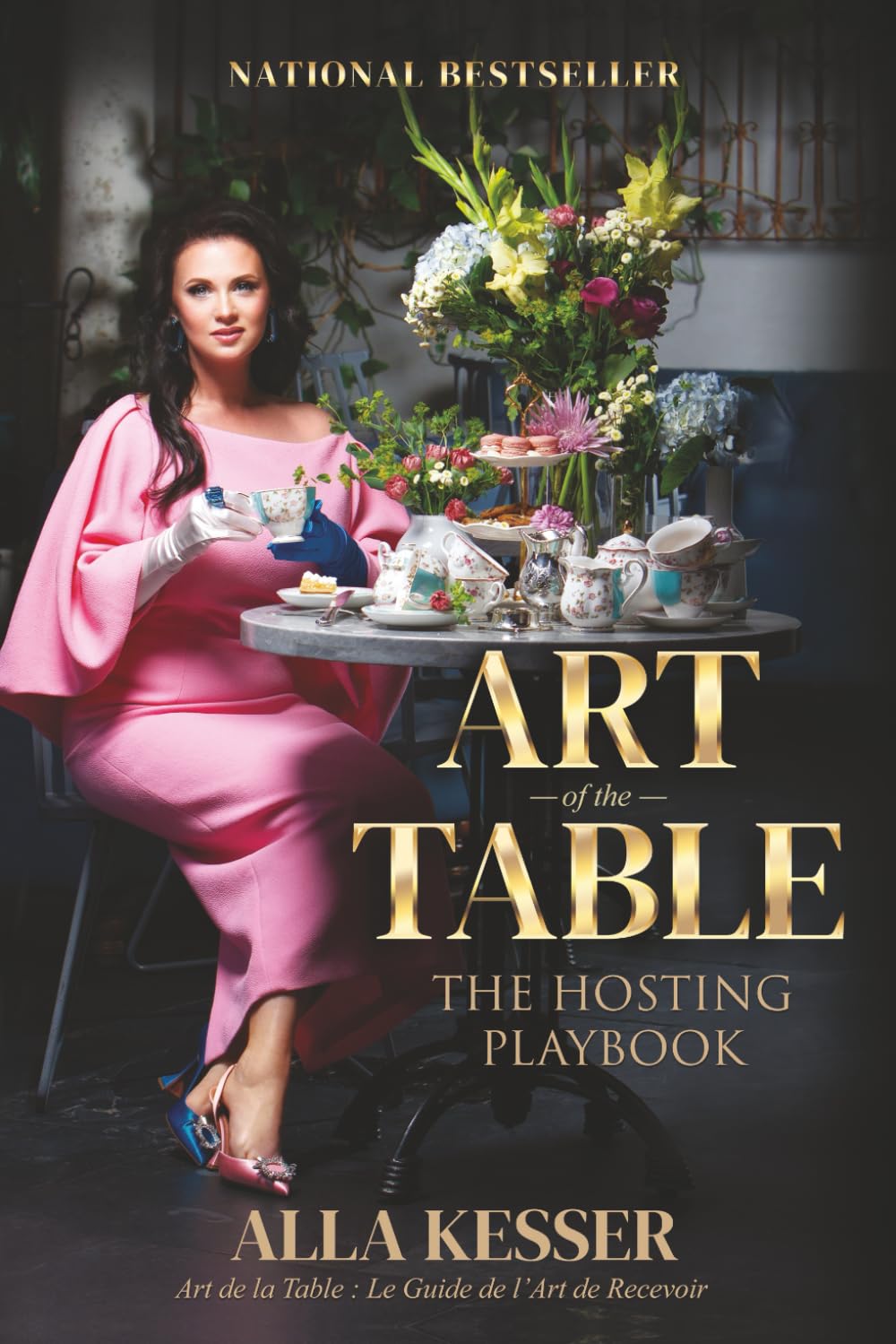 Art of the Table: The Hosting Playbook: Art de la Table : Le Guide de l’Art de Recevoir