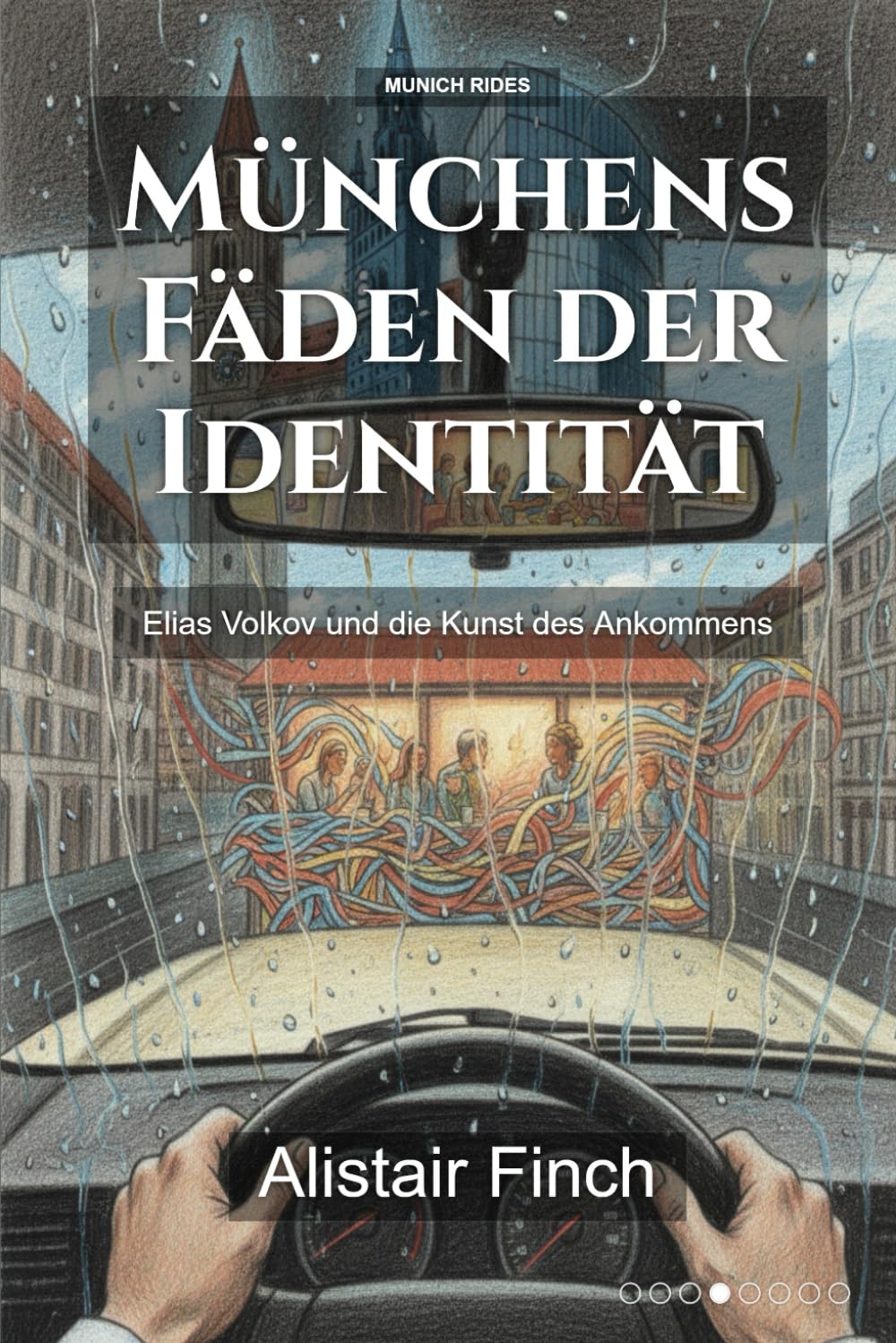 Münchner gespaltene Straßen: Träume, Ungleichheit und die Seele einer Stadt: 4 (Munich Rides)