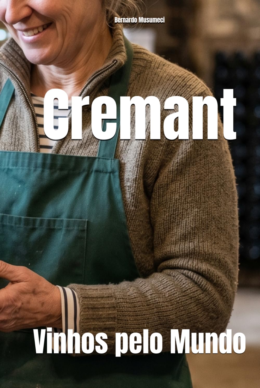 Cremant: Vinhos pelo Mundo (Wines of the World: France)
