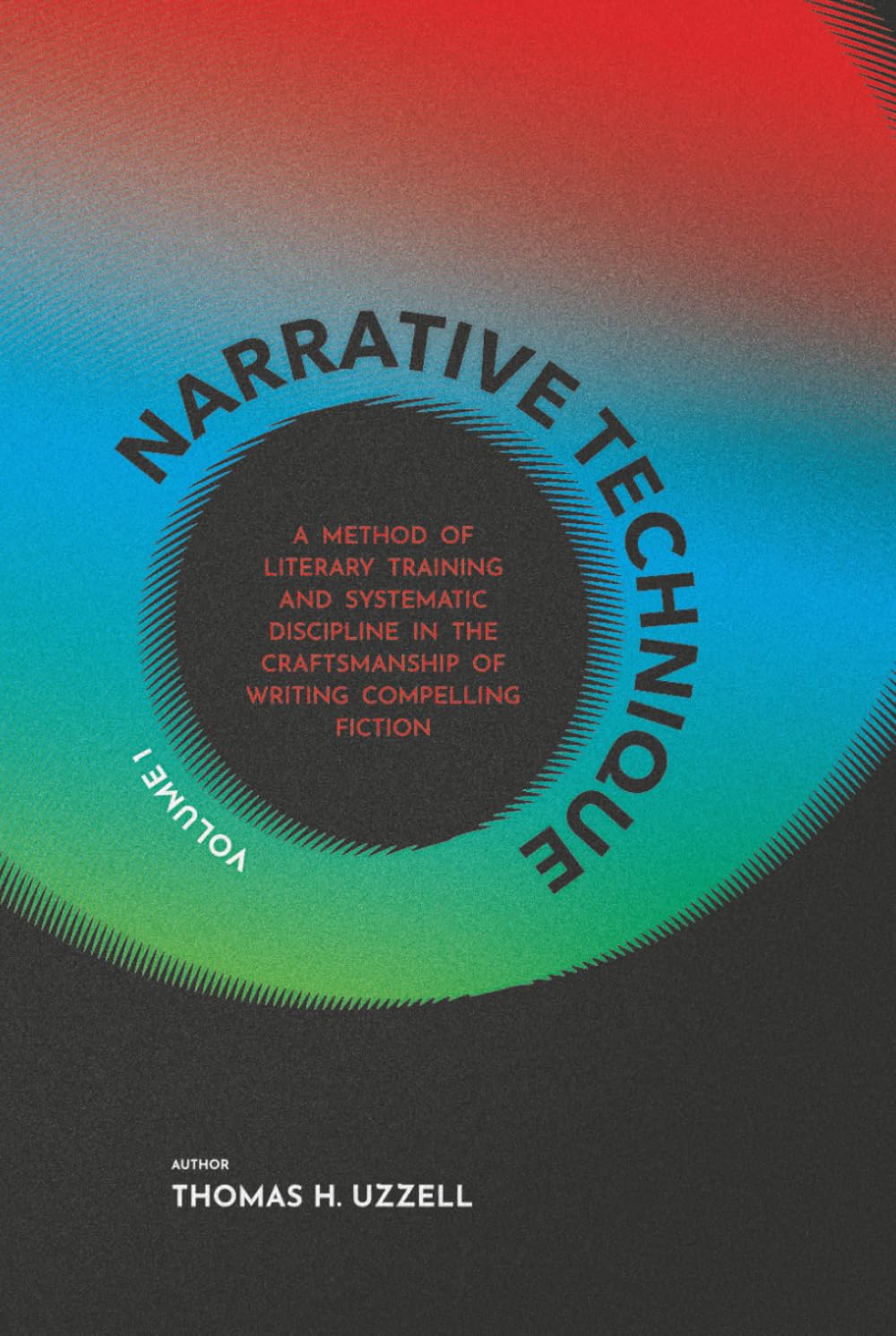 Narrative Technique: Volume 1: A Practical Course in Literary Psychology      Hardcover – March 24, 2026