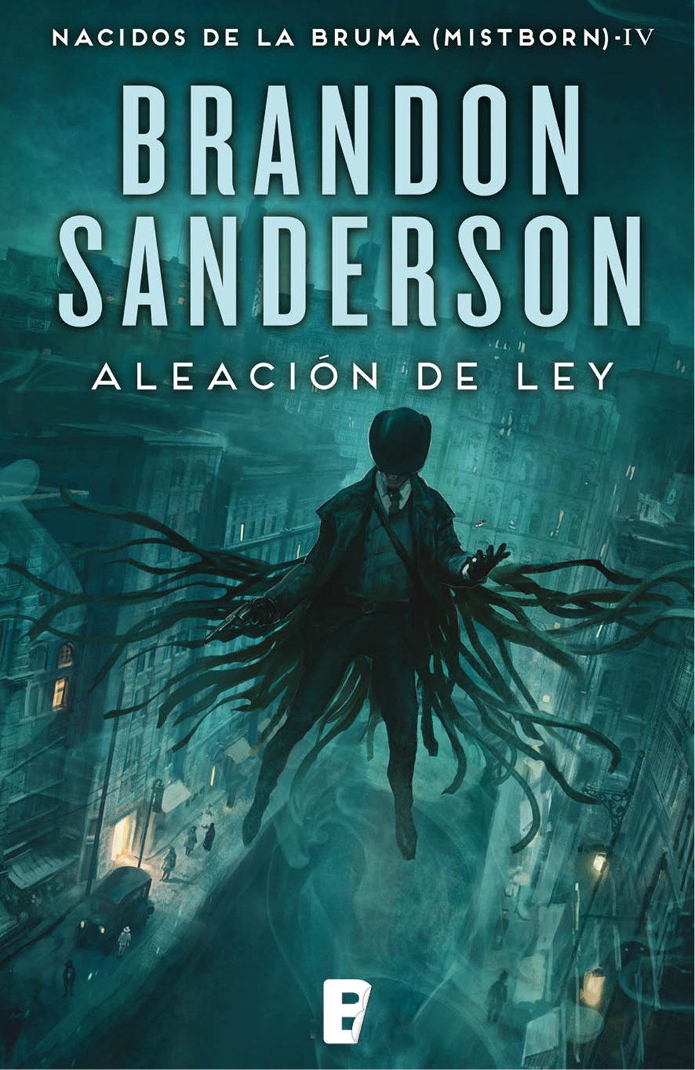 Aleación de ley (Nacidos de la bruma [Mistborn] 4) (Spanish Edition)