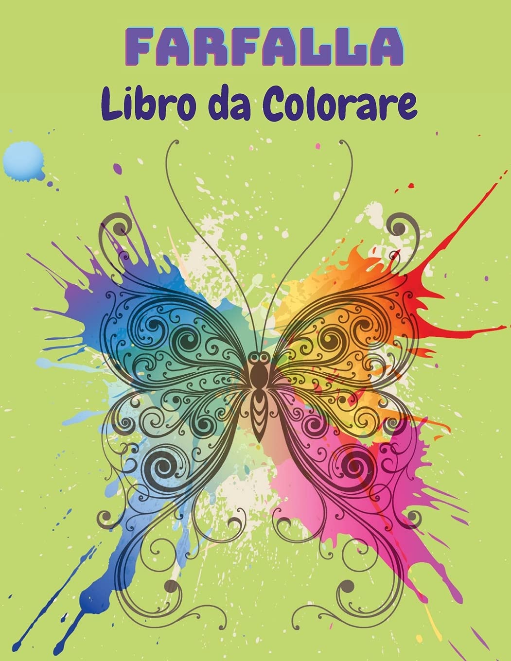 Farfalla Libro da Colorare: Libro da colorare farfalla per i bambini: 20 completamente unico farfalla colorazione pagine - Libro di attività di divertimento per i bambini piccoli, età 2-8.